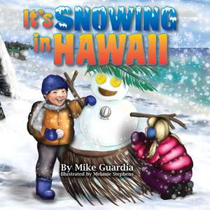 It's Snowing in Hawaii de Mike Guardia