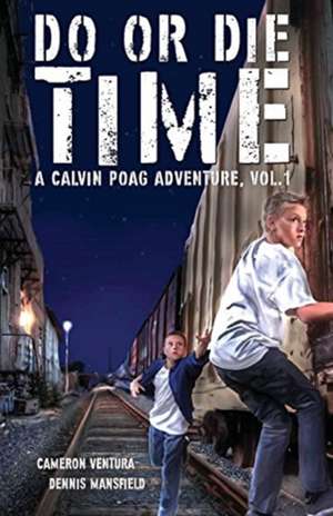 Do or Die Time de Cameron Ventura