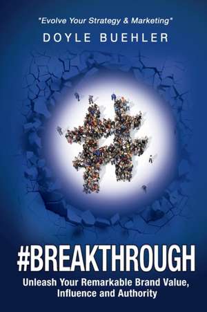 #Breakthrough de Doyle R Buehler