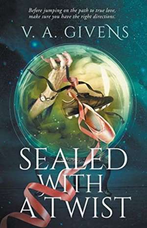 Sealed with a Twist de V. A. Givens