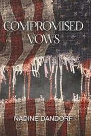 Compromised Vows: Volume 3 de Nadine Dandorf