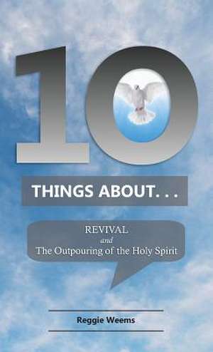 Ten Things About. . . Revival de Reggie Weems