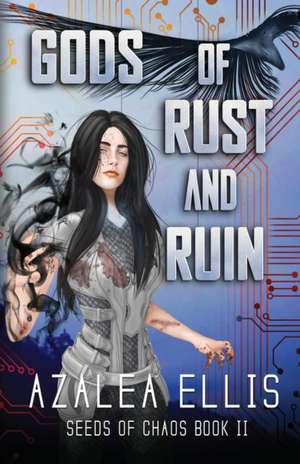 Gods of Rust and Ruin de Azalea Ellis