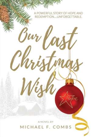 Our Last Christmas Wish de Michael F Combs