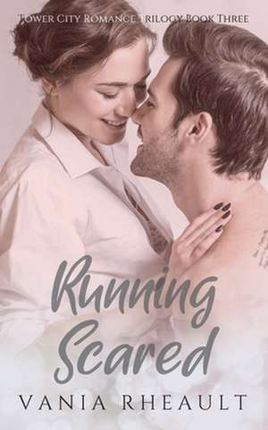 Running Scared de Vania Rheault