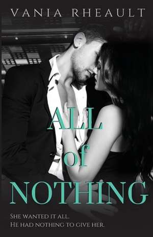 All of Nothing de Vania Rheault