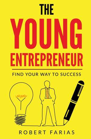 The Young Entrepreneur de Robert Farias