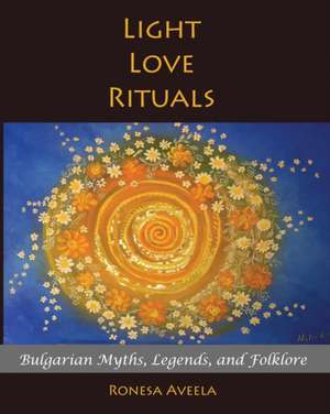 Light Love Rituals de Ronesa Aveela