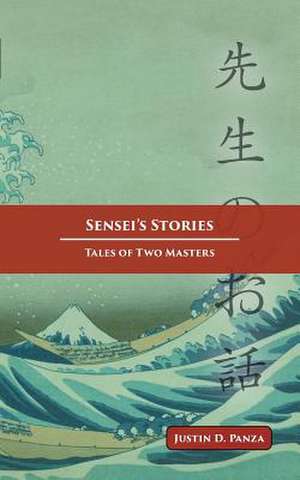 Sensei's Stories de Panza, Justin D.