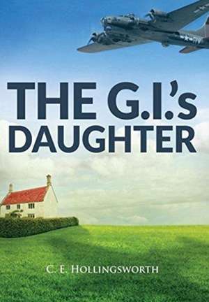 The G.I.'s Daughter de C. E. Hollingsworth