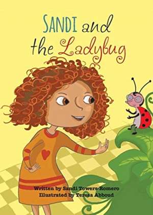 Sandi and the Ladybug de Sandi Towers-Romero