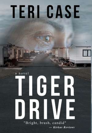 Tiger Drive de Teri Case