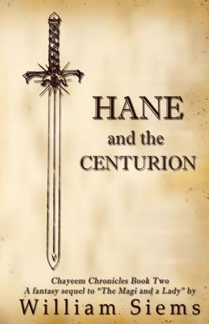 Hane and the Centurion de William Siems