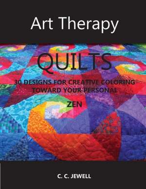 Art Therapy Quilts de Cindy C Jewell