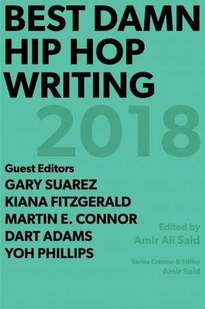 Best Damn Hip Hop Writing de Amir Ali Said