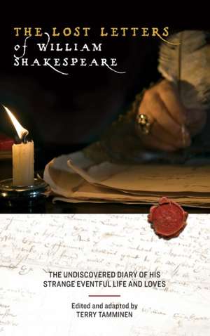 The Lost Letters of William Shakespeare de Terry Tamminen