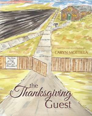 The Thanksgiving Guest de Caryn Mottilla