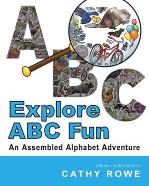 Explore ABC Fun: An Assembled Alphabet Adventure de Cathy Rowe