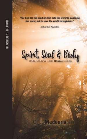 Spirit, Soul & Body de C. J. Medearis