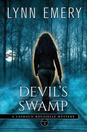 Devil's Swamp de Lynn Emery