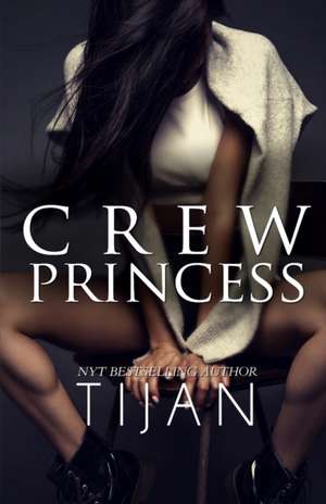 Crew Princess de Tijan