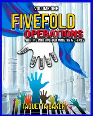 Fivefold Operations Volume One de Taquetta Baker