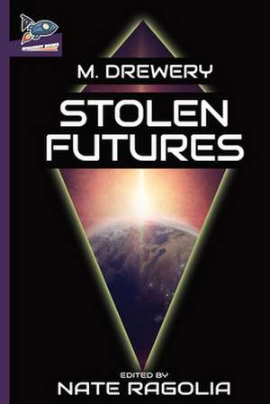 Stolen Futures de M. Drewery