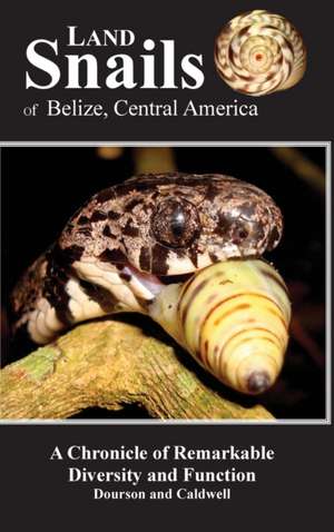 Land Snails of Belize, Central America de Ronald S Caldwell