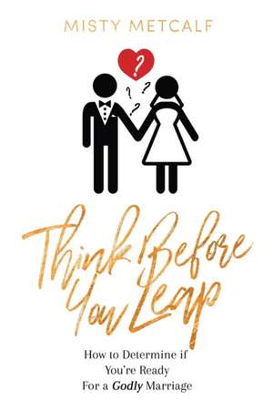 Think Before You Leap de Misty Dawn Metcalf