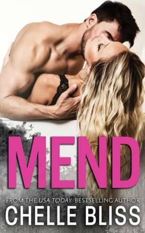 Mend de Chelle Bliss