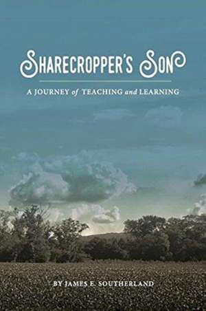 Sharecropper's Son de James E. Southerland