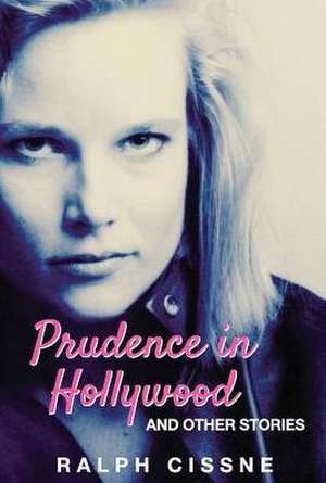 Prudence in Hollywood de Ralph Cissne