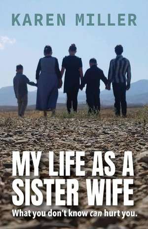 My Life as a Sister Wife de Karen Miller