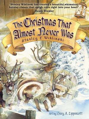 The Christmas That Almost Never Was de Stanley E. Wiklinski