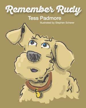 Remember Rudy de Tess Padmore