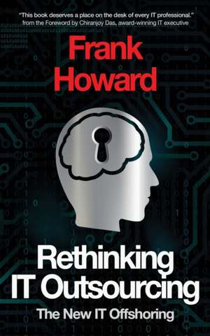 Rethinking IT Outsourcing de Frank D Howard