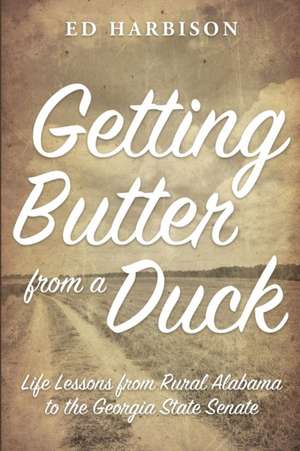 Getting Butter From a Duck de Ed Harbison