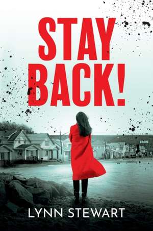 Stay Back! de Lynn Stewart