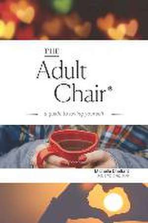 The Adult Chair de Michelle Chalfant