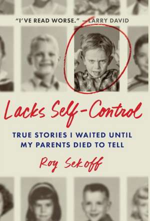 Lacks Self-Control de Roy Sekoff