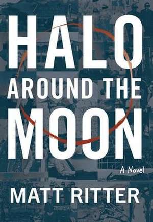 Halo Around The Moon de Matt Ritter