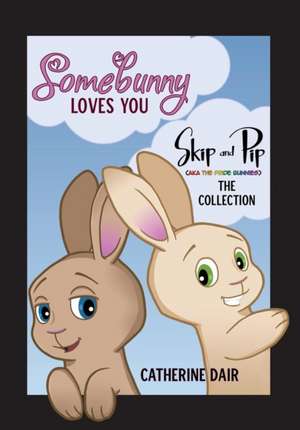 Somebunny Loves You de Catherine Dair