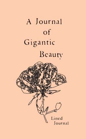 A Journal of Gigantic Beauty de Michèle Saint-Michel