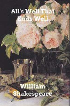 All's Well That Ends Well de William Shakespeare