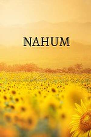 Nahum Bible Journal de Shasta Medrano