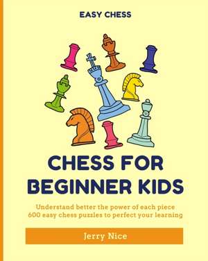 Chess for Beginner Kids de Jerry Nice