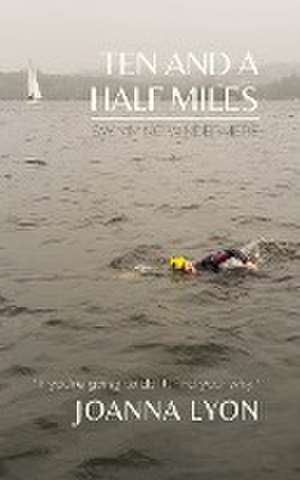 Ten and a Half Miles de Joanna Lyon