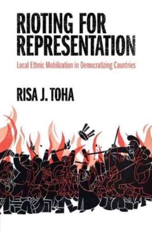 Rioting for Representation de Risa J. Toha