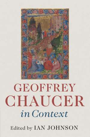 Geoffrey Chaucer in Context de Ian Johnson