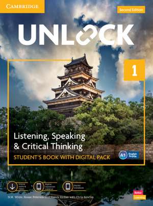 Unlock Level 1 Listening, Speaking and Critical Thinking Student's Book with Digital Pack de N. M. White